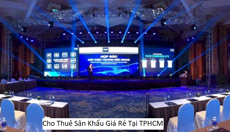 Cho Thuê Sân Khấu Giá Rẻ Tại TPHCM