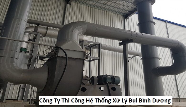Công Ty Thi Công Hệ Thống Xử Lý Bụi Bình Dương