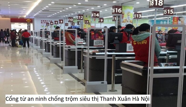 Cổng từ an ninh chống trộm siêu thị Thanh Xuân Hà Nội