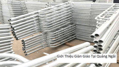 Giới Thiệu Giàn Giáo Tại Quảng Ngãi
