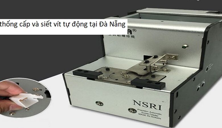 Hệ thống cấp và siết vít tự động tại Đà Nẵng