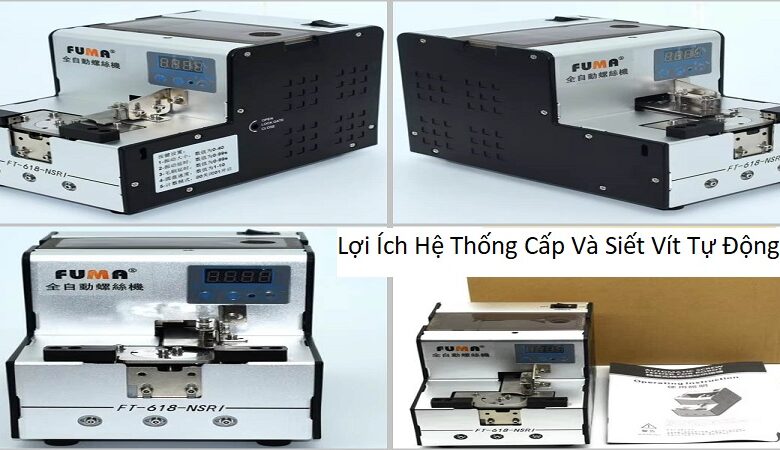Lợi Ích Hệ Thống Cấp Và Siết Vít Tự Động