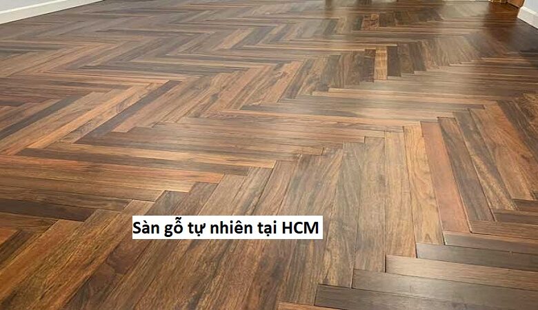 Sàn gỗ tự nhiên tại HCM