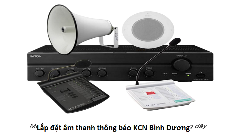 Lắp đặt âm thanh thông báo KCN Bình Dương